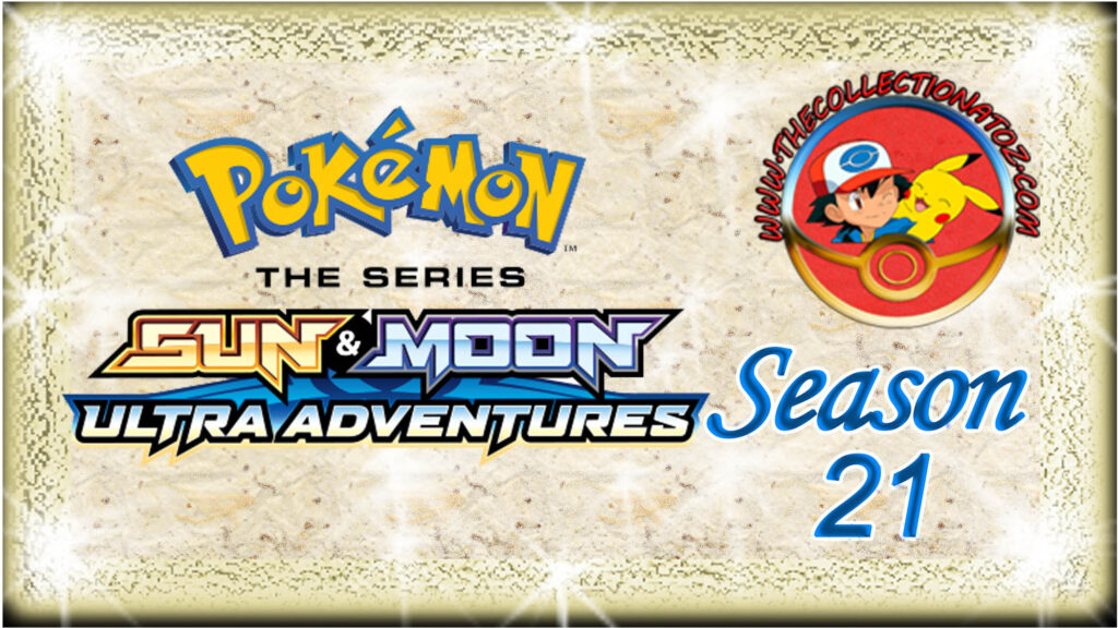 Pokémon The Series: Sun & Moon - Ultra Adventures (Season 21)