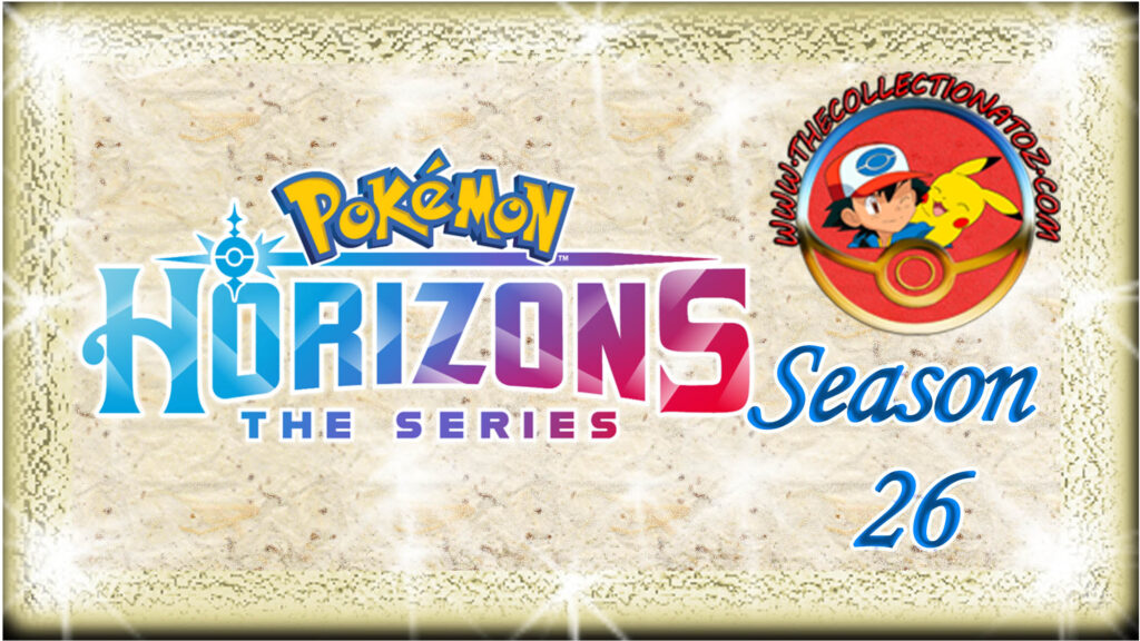 Pokémon The Series : Horizons (season 26)