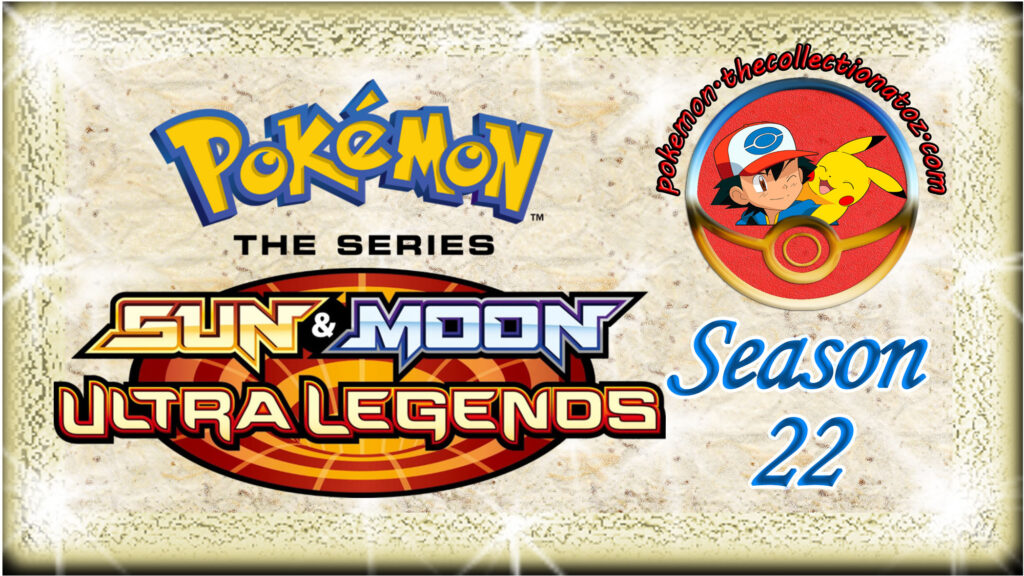 Pokémon The Series: Sun & Moon - Ultra Legends (Season 22)