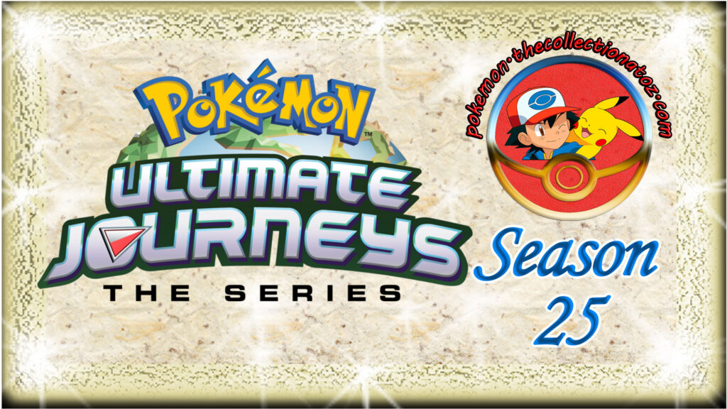 Pokémon The Series: Ultimate Journeys (Season 25)